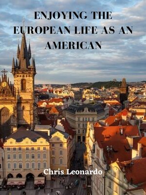 cover image of ENJOYING THE EUROPEAN LIFE AS AN AMERICAN